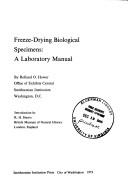 Freeze-drying biological specimens by Rolland O. Hower