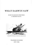 Cover of: What Darwin saw in his voyage round the world in the ship Beagle.