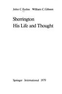 Sherrington, his life and thought by Eccles, John C. Sir