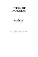 Cover of: Rivers of darkness by Ronald Hardy