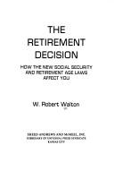 Cover of: The retirement decision by W. Robert Walton