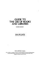 Cover of: Guide to the use of books and libraries by Jean Key Gates