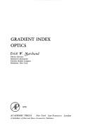 Gradient index optics by Erich W. Marchand