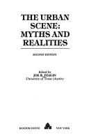 Cover of: The urban scene: myths and realities