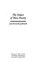The nature of mass poverty by John Kenneth Galbraith