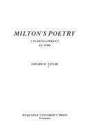 Cover of: Milton's poetry: its developmentin time