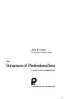 Cover of: The structure of professionalism: a quantitative examination