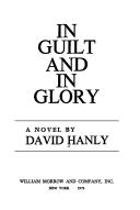 Cover of: In guilt and in glory by David Hanly