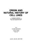 Cover of: Origin and natural history of cell lines by editor, Claudio Barigozzi.