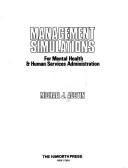 Cover of: Management simulations for mental health & human services administration