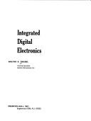 Cover of: Integrated digital electronics | Walter A. Triebel