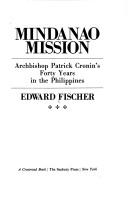 Cover of: Mindanao mission: Archbishop Patrick Cronin's forty years in the Philippines