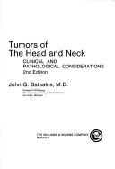 Cover of: Tumors of the head and neck: clinical and pathological considerations