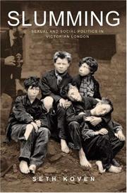 Cover of: Slumming: sexual and social politics in Victorian London