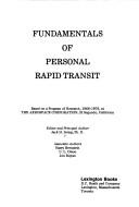 Cover of: Fundamentals of personal rapid transit: based on a program of research, 1968-1976 at the Aerospace Corporation, El Segundo, California