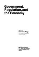 Cover of: Government, regulation, and the economy by edited by Bernard H. Siegan.