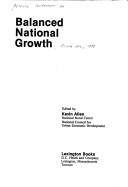 Cover of: Balanced national growth by Atlantic Conference on Balanced National Growth (1978 Racine, Wis.), Atlantic Conference on Balanced National Growth (1978 Racine, Wis.)