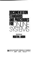 Cover of: Documentation standards and procedures for online systems by Martin L. Rubin