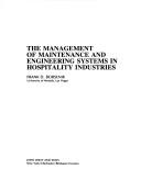 Cover of: The management of maintenance and engineering systems in hospitality industries