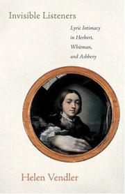 Cover of: Invisible listeners: lyric intimacy in Herbert, Whitman, and Ashbery