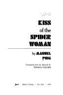 Cover of: Kiss of the spider woman by Manuel Puig, Manuel Puig