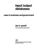 Cover of: Input/output databases: uses in business and government