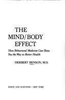 Cover of: The mind/body effect: how behavioral medicine can show you the way to better health