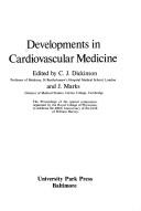 Cover of: Developments in cardiovascular medicine: the proceedings of the special symposium, organised by the Royal College of Physicians, to celebrate the 400th anniversary of the birth of William Harvey