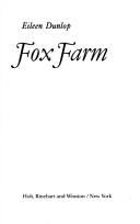 Cover of: Fox farm by Eileen Dunlop, Eileen Dunlop