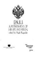 Cover of: Paul I, a reassessment of his life and reign by edited by Hugh Ragsdale.