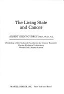 The living state and cancer by Albert Szent-Györgyi