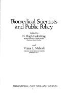 Cover of: Biomedical scientists and public policy by edited by H. Hugh Fudenberg and Vijaya L. Melnick.
