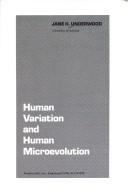 Cover of: Human variation and human microevolution by Jane Hainline Underwood