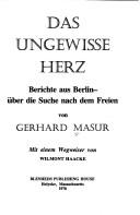Cover of: Das ungewisse Herz by Masur, Gerhard
