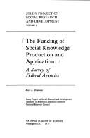 Cover of: The funding of social knowledge production and application: a survey of Federal agencies
