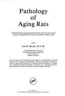 Pathology of aging rats by Joe D. Burek
