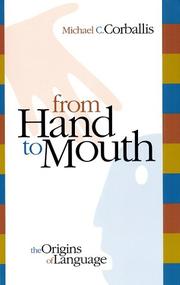 Cover of: From Hand to Mouth: The Origins of Language