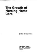 Cover of: The growth of nursing home care