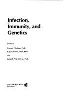 Cover of: Infection, immunity, and genetics