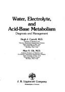 Cover of: Water, electrolyte, and acid-base metabolism: diagnosis and management