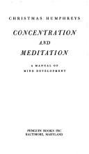 Cover of: Concentration and meditation: a manual of mind development.