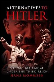 Cover of: Alternatives to Hitler: German resistance under the Third Reich