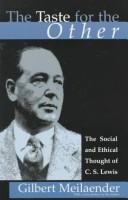 Cover of: The taste for the other: the social and ethical thought of C. S. Lewis