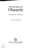 The emergence of oligopoly by Alfred S. Eichner