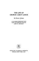 The life of George Cabot Lodge by Henry Adams