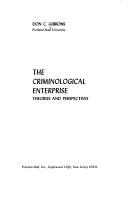 Cover of: The criminological enterprise: theories and perspectives