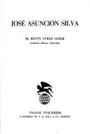 Cover of: José Asunción Silva | Betty Tyree Osiek