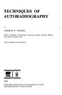 Cover of: Techniques of autoradiography by Andrew W. Rogers
