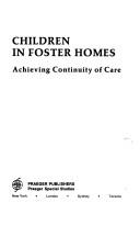 Cover of: Children in foster homes: achieving continuity of care
