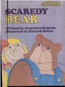 Cover of: Scaredy Bear by Jacquelyn Reinach